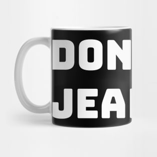 don't be jealous Mug